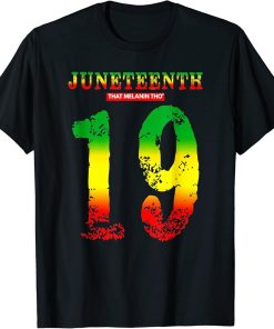 Juneteenth Vibes June 19th 1865 Black Owned Brand Juneteenth T-Shirt