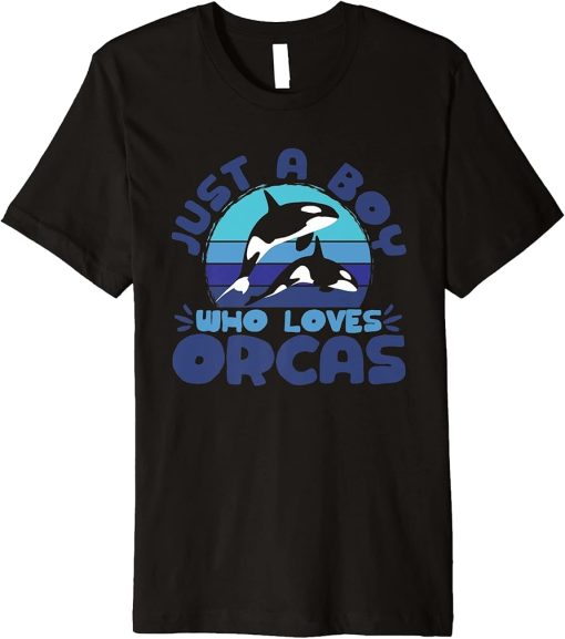 Orca Lovers Funny Whales Just A Boy Who Loves Orcas Premium T-Shirt