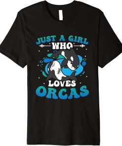 Just A Girl Who Loves Orcas Killer Whale Premium T-Shirt